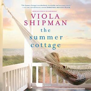 The Summer Cottage by Viola Shipman