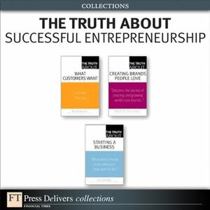 The Truth About Successful Entrepreneurship (Collection) by Donna Heckler, Bruce R. Barringer, Michael R. Solomon, Brian D. Till