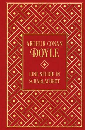 Sherlock Holmes: Eine Studie in Scharlachrot: Leinen mit Goldprägung by Arthur Conan Doyle