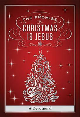 The Promise of Christmas is Jesus: A 30-Day Devotional by Jack Countryman