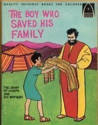 The Boy Who Saved His Family: Genesis 37-50 for Children by Alyce Bergey