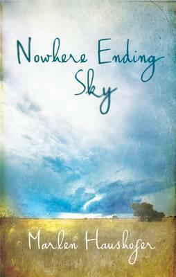 Nowhere Ending Sky by Marlen Haushofer