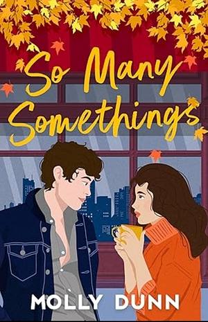 So Many Somethings by Molly Dunn