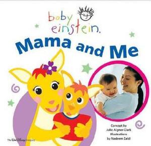 Mama and Me (Baby Einstein) by Julie Aigner-Clark, Nadeem Zaidi