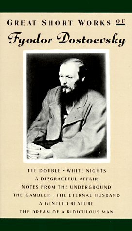 Great Short Works of Fyodor Dostoevsky by Fyodor Dostoevsky