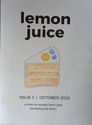 lemon juice  by Emma Shi, Gregory Kan, Devon Webb, Claudia Jardine