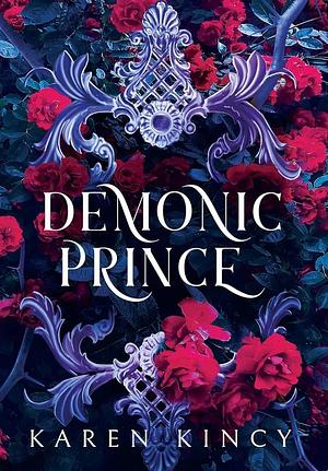 Demonic Prince: A Dark Fantasy Romance by Karen Kincy