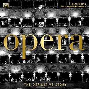 Opera by Leslie Dunton-Downer, Alan Riding