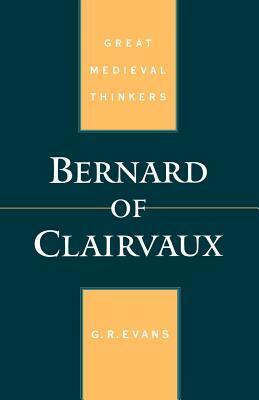 Bernard of Clairvaux by G. R. Evans