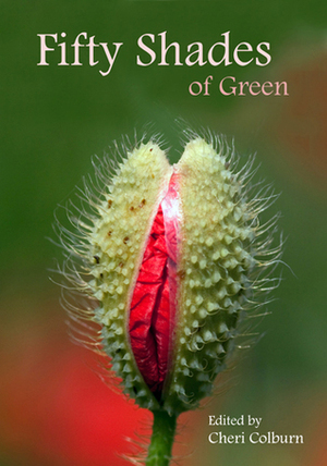 Fifty Shades of Green by Cheri Colburn, Sandra Knauf
