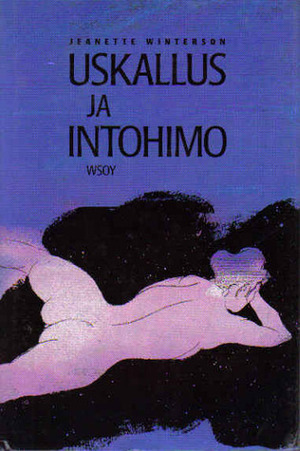 Uskallus ja intohimo by Jeanette Winterson, Leena Tamminen