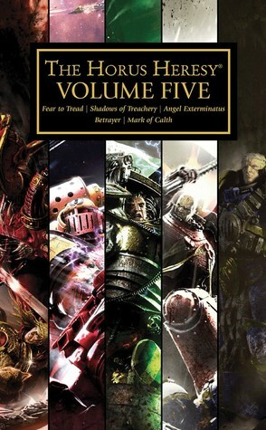 The Horus Heresy: Volume 5 by Dan Abnett, David Annandale, Guy Haley, Gav Thorpe, Aaron Dembski-Bowden, Rob Sanders, Anthony Reynolds, James Swallow, John French, Graham McNeill