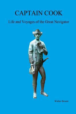 CAPTAIN COOK, Life and Voyages of the Great Navigator by Walter Besant