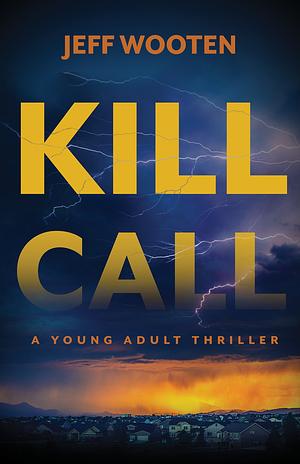 Kill Call by Jeff Wooten