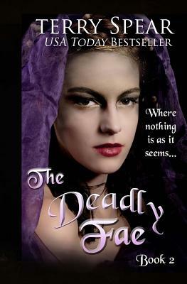 The Deadly Fae: The World of Fae by Terry Spear