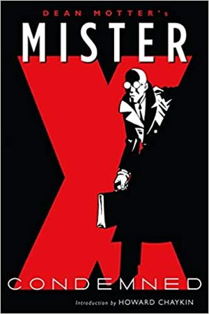Mister X: Condemned by Dean Motter