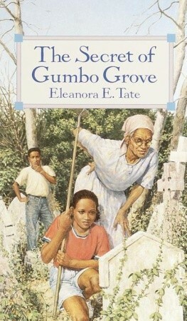 The Secret of Gumbo Grove by Eleanora E. Tate