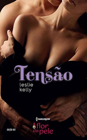 Tensão by Leslie Kelly