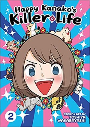 Happy Kanako's Killer Life Vol. 2 by Toshiya Wakabayashi
