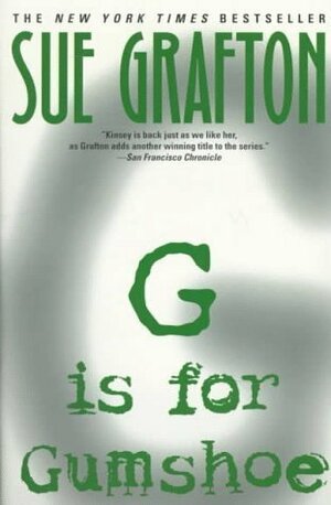 G is for Gumshoe by Sue Grafton