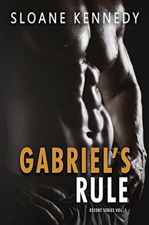 Gabriel's Rule by Sloane Kennedy