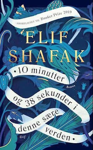 10 minutter og 38 sekunder i denne sære verden by Elif Shafak