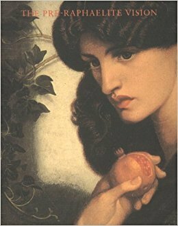 The Pre-Raphaelite Vision by Phaidon Press
