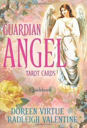 Guardian Angel Tarot Cards: A 78-Card Deck and Guidebook by Doreen Virtue, Radleigh Valentine