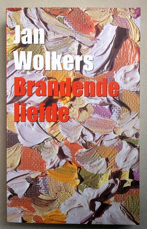 Brandende liefde by Jan Wolkers