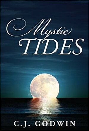Mystic Tides by C.J. Godwin