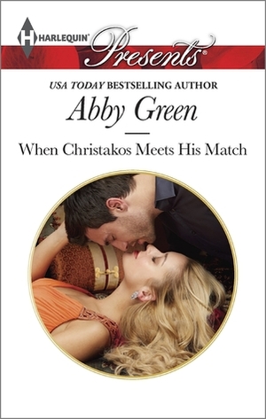 When Christakos Meets His Match by Abby Green
