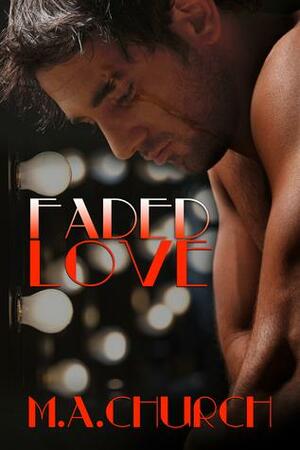 Faded Love by M.A. Church