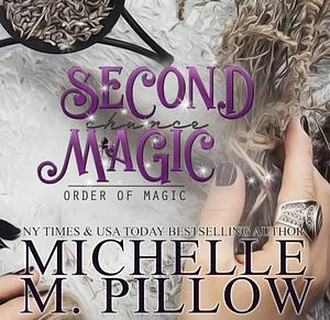 Second Chance Magic by Michelle M. Pillow