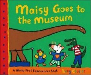 Maisy Goes To The Museum by Lucy Cousins