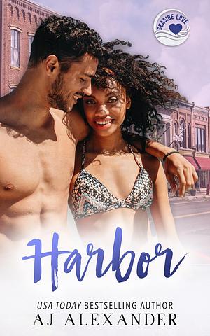 Harbor by A.J. Alexander, A.J. Alexander