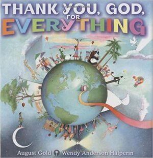 Thank You, God, for Everything by August Gold, Wendy Anderson Halperin