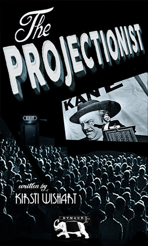 The Projectionist by Kirsti Wishart