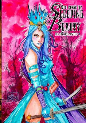 The Curse of Sleeping Beauty BLOODLINES: book 1 WARRIOR by Pearry Teo, Everette Hartsoe