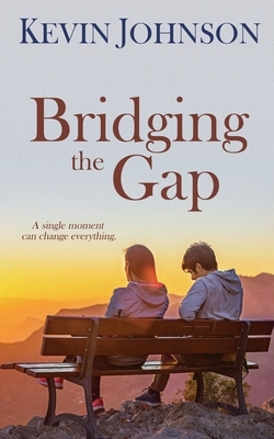 Bridging the Gap by Kevin Johnson