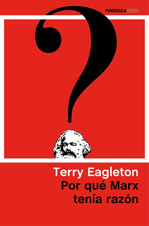 Por qué Marx tenía razón by Terry Eagleton