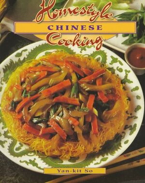 Homestyle Chinese Cooking by Yan-kit So