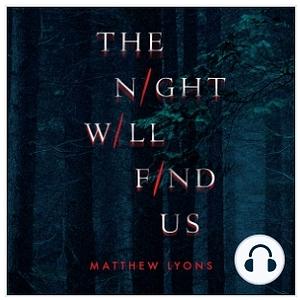 The Night Will Find Us by Matthew Lyons