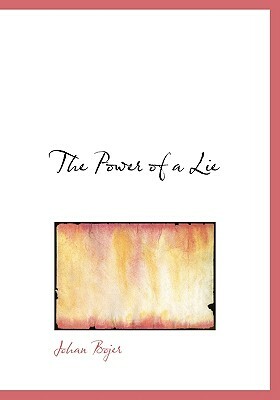The Power of a Lie by Johan Bojer