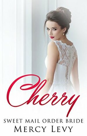 Cherry by Mercy Levy