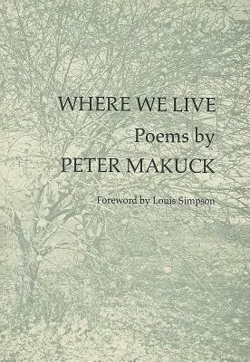 Where We Live by Peter Makuck