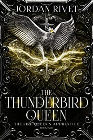 The Thunderbird Queen by Jordan Rivet