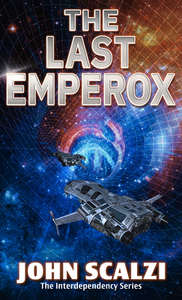 The Last Emperox by John Scalzi