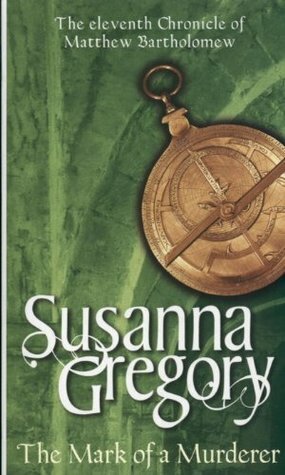 The Mark of a Murderer by Susanna Gregory