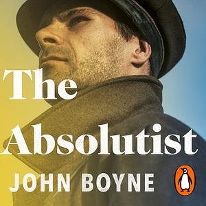 The Absolutist by John Boyne