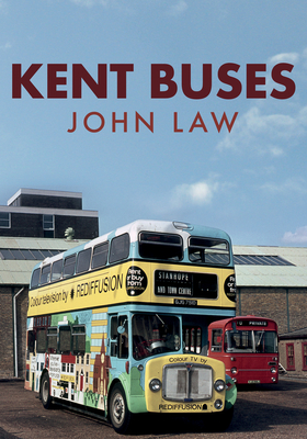 Kent Buses by John Law